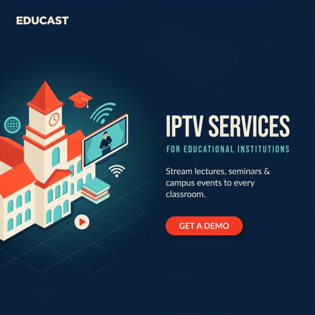 IPTV Services for Educational Institutions